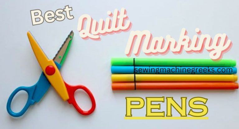 How To Choose the Best Quilt Marking Pens For Every Project Design (2024 update)